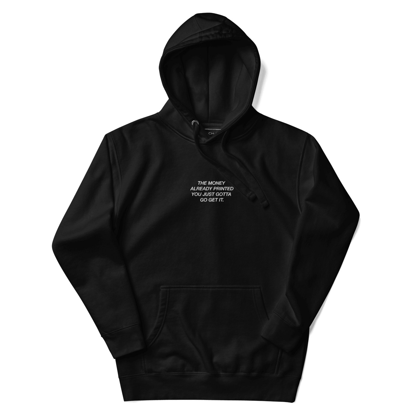 'The Money Already Printed' Embroidered Unisex Hoodie