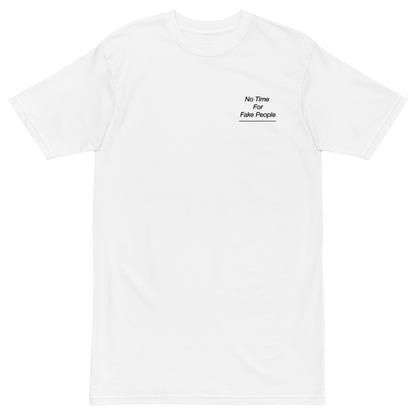 'No Time For Fake People' Embroidered Classic Tee