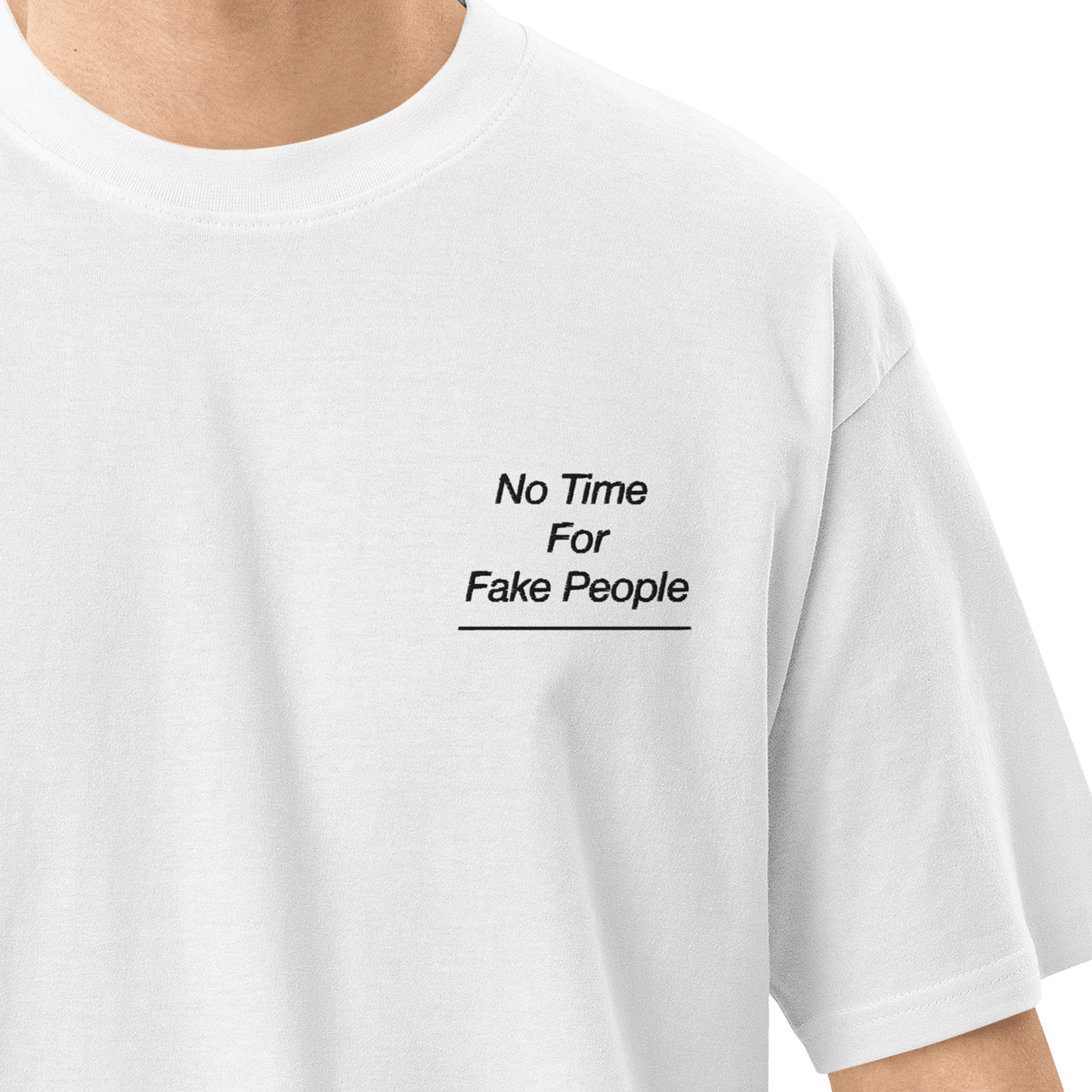 'No Time For Fake People' Embroidered Classic Tee