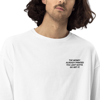 'The Money Already Printed' Embroidered Oversized Tee