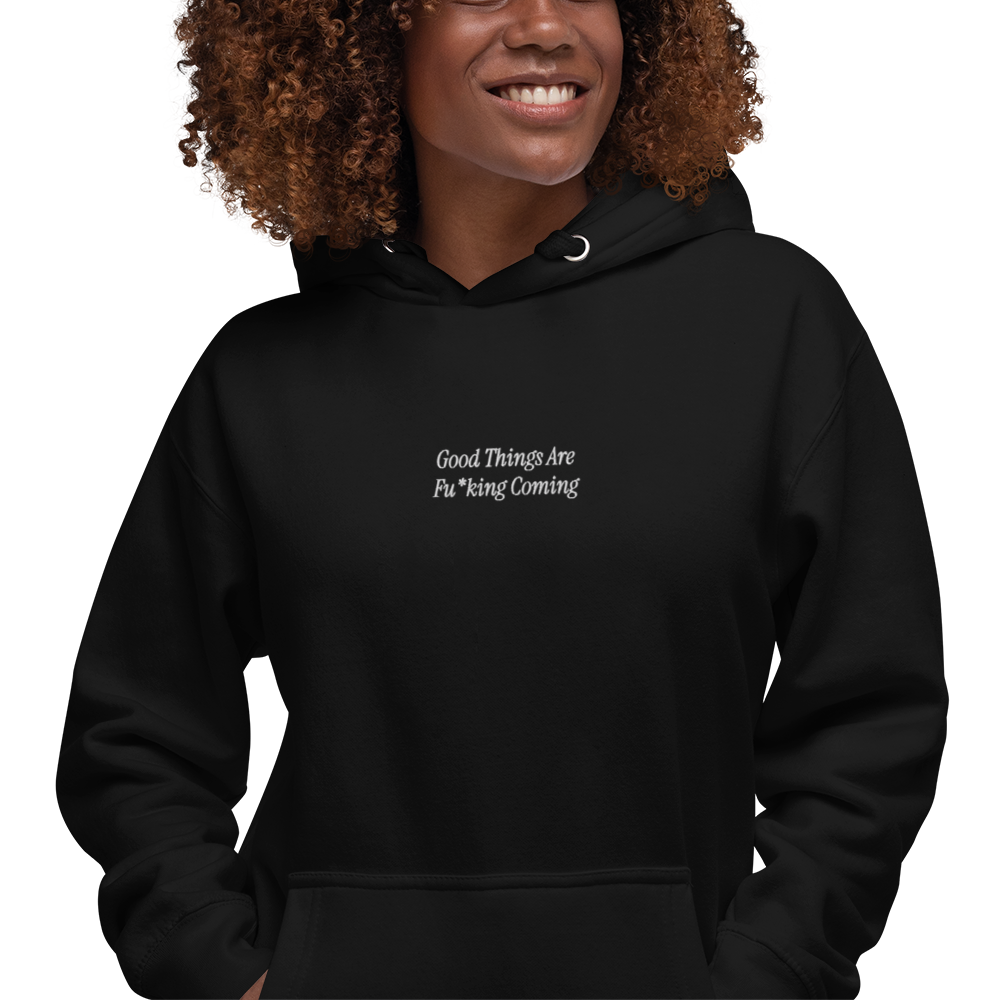 'Good Things are Coming' Embroidered Unisex Hoodie