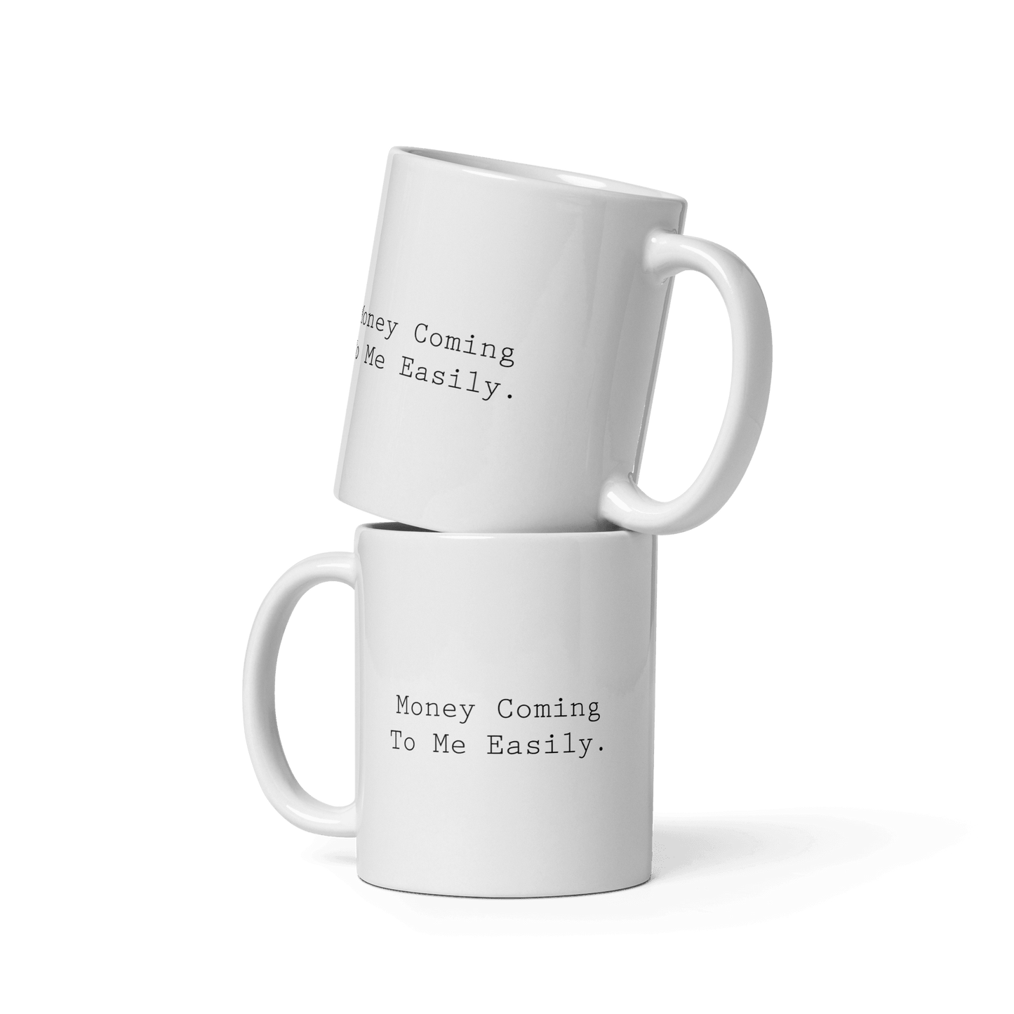 'Money Coming To Me Easily' Ceramic Coffee Mug