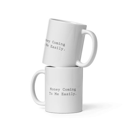 'Money Coming To Me Easily' Ceramic Coffee Mug