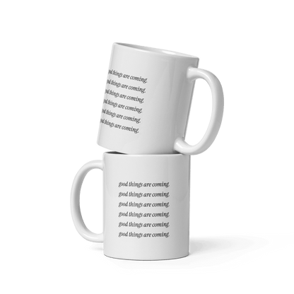 'Good Things Are Coming' Ceramic Coffee Mug