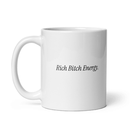 'Rich Bitch Energy' Ceramic Coffee Mug