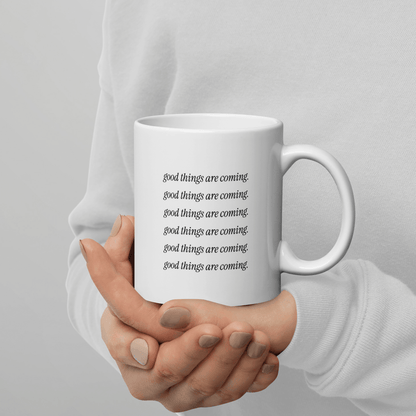 'Good Things Are Coming' Ceramic Coffee Mug